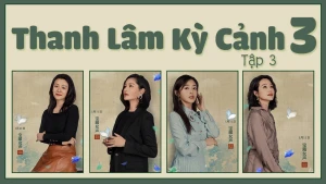 Thanh Lâm Kỳ Cảnh 3